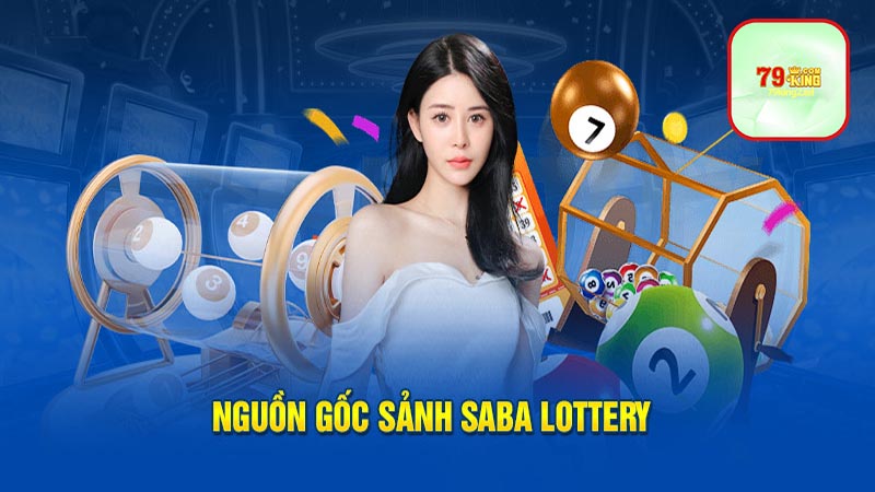 Điểm thu hút người chơi của sảnh Saba Lottery tại 79king2